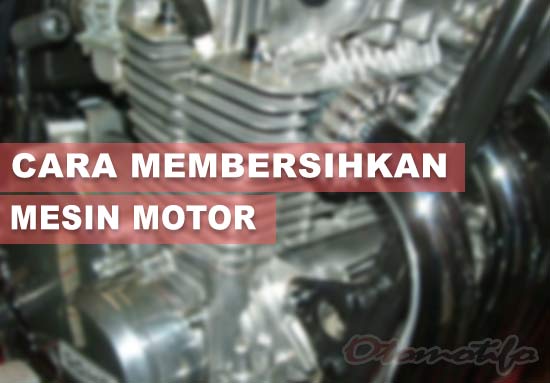 Cara Mengkilapkan Mesin Motor. 8 Cara Membersihkan Mesin Motor Yang berkarat Agar Mengkilap