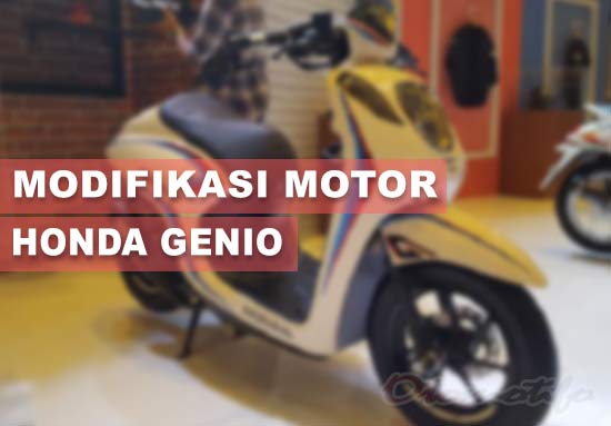 Modifikasi Motor Genio. 2019 Modifikasi Motor Genio Terbaik Ala Cafe Racer Terbaru