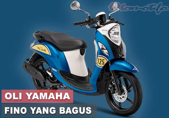 Oli Yang Bagus Untuk Yamaha Mio. Oli Yamaha Fino Yang Bagus, Murah & Terbaik