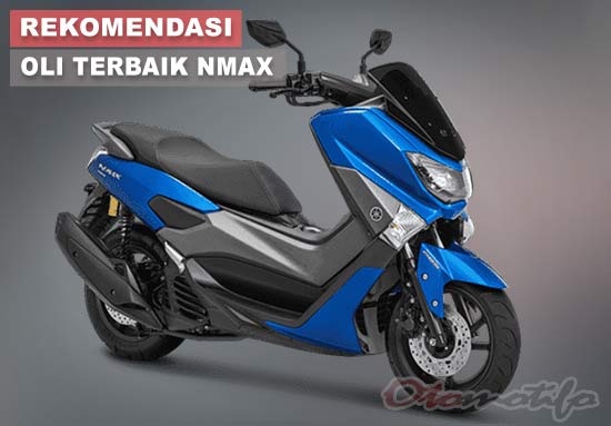 Oli Yamaha Nmax Yang Bagus. Oli Yamaha NMAX Terbaik dan Paling Bagus