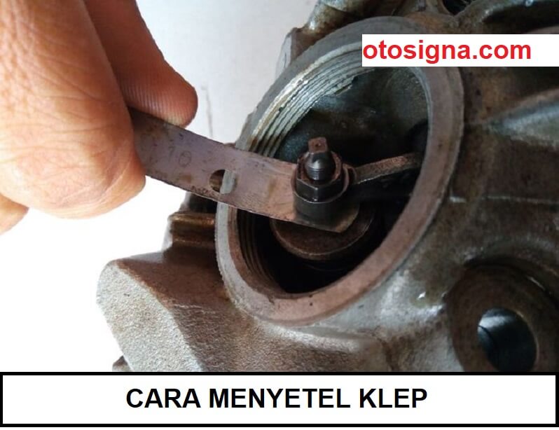 Cara Menyetel Klep Sepeda Motor. Cara Menyetel Klep : 8 Prosedur Penyetelan