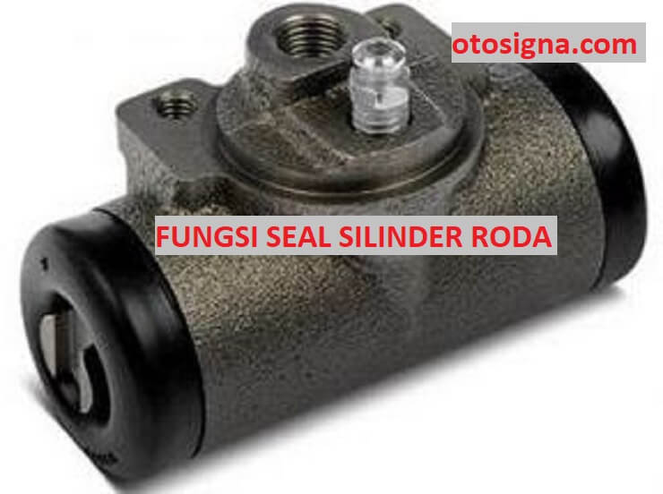 Seal Yang Terdapat Pada Silinder Roda Berfungsi Untuk. Fungsi Seal Yang Terdapat Pada Silinder Roda
