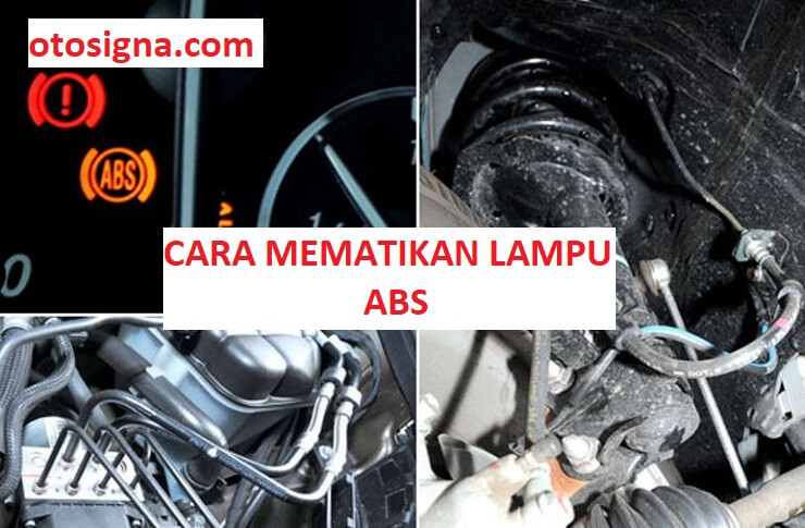 Cara Mematikan Lampu Abs Pada Mobil. Cara Mematikan Lampu ABS Pada Mobil: 3 Prosedur & Reset