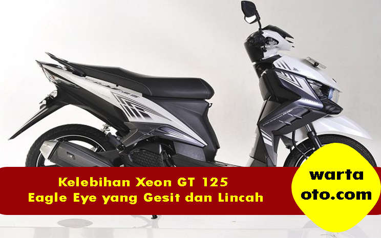 Kelebihan Dan Kekurangan Yamaha Xeon. Kelebihan Xeon GT 125 Eagle Eye yang Gesit dan Lincah