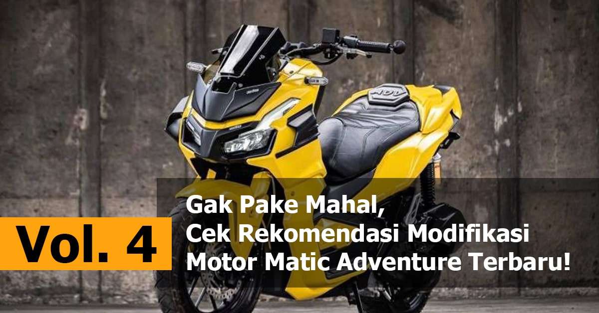 Motor Matic Adventure. Rekomendasi Sparepart Modifikasi Motor Matic Adventure Terbaru