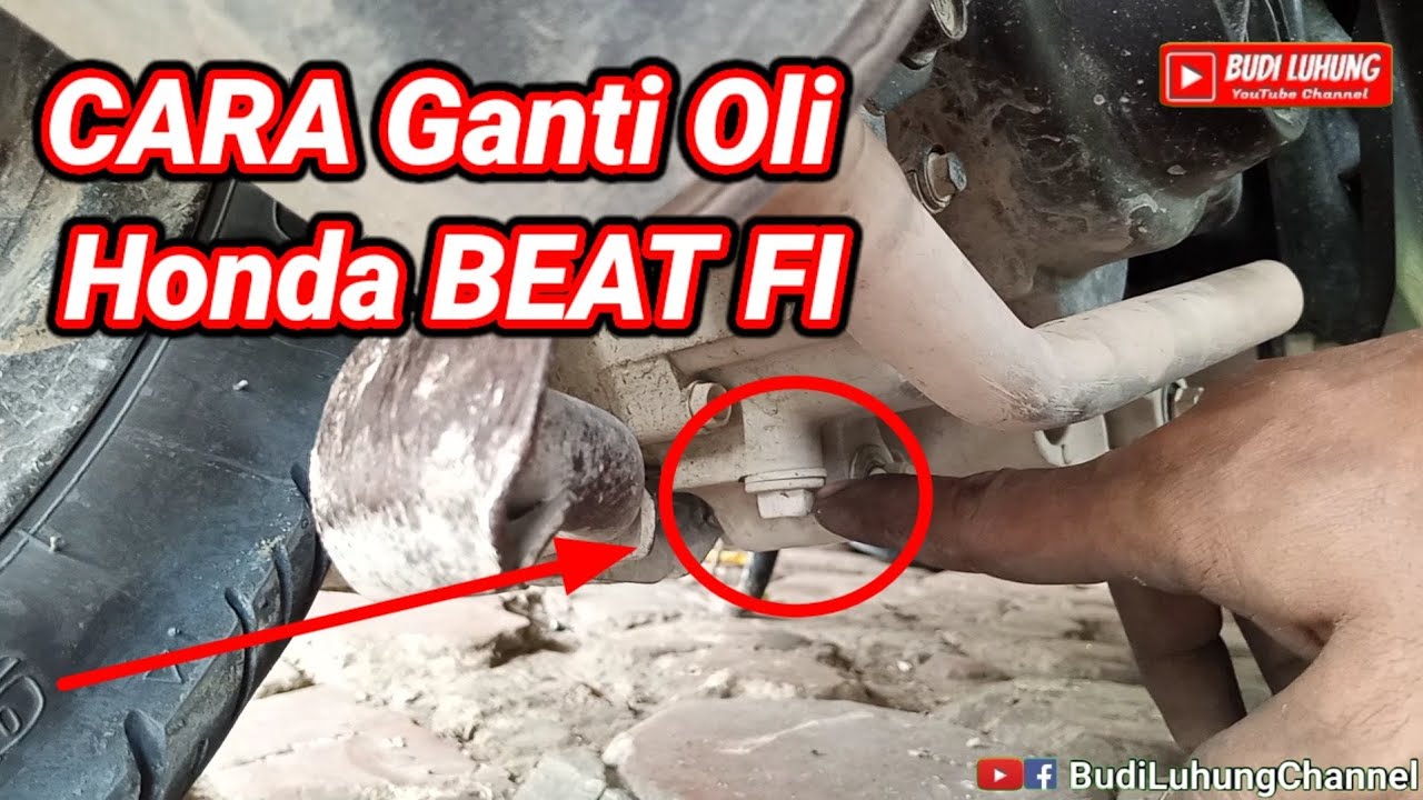 Ganti Oli Beat Fi : General Perawatan & Perbaikan